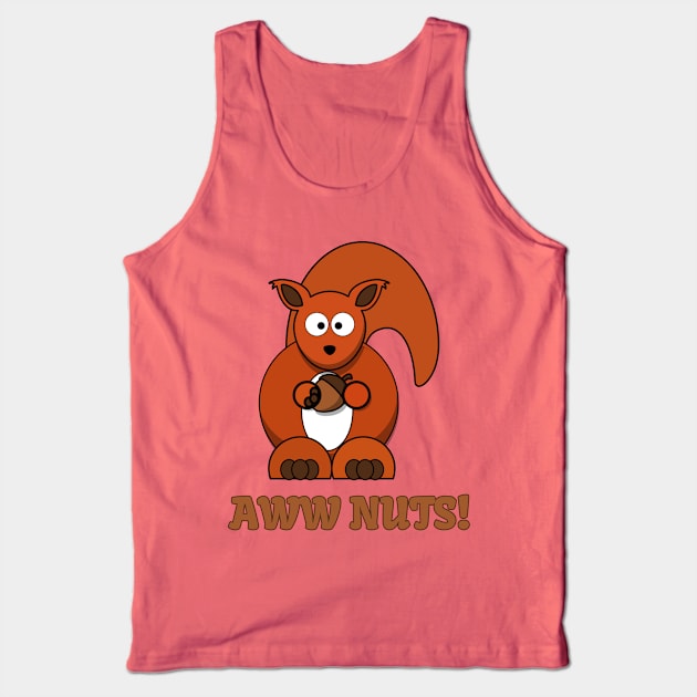 Aww Nuts Funny Squirrel Pun Tank Top by A T Design